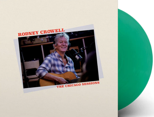 CROWELL, RODNEY - The Chicago Sessions