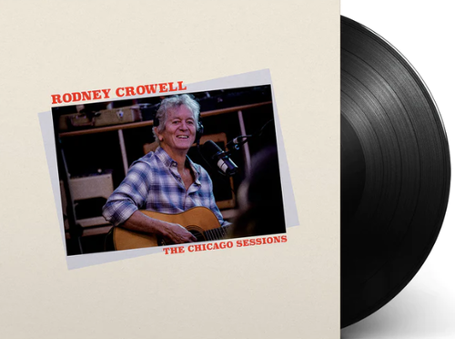 CROWELL, RODNEY - The Chicago Sessions