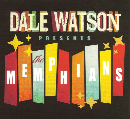 WATSON, DALE - Dale Watson Presents: The Memphians