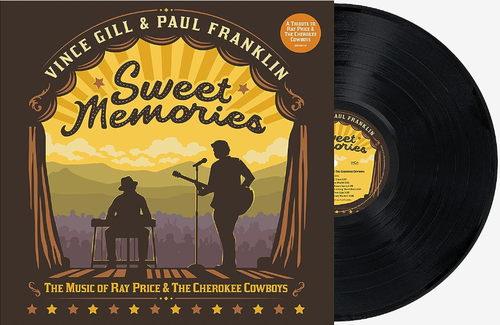 GILL, VINCE & PAUL FRANKLIN - Sweet Memories: The Music Of Ray Price & The Cherokee Cowboys