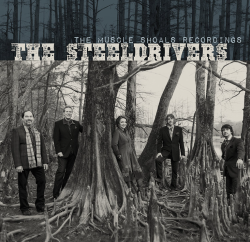 STEELDRIVERS, THE - Muscle Shoals Recordings