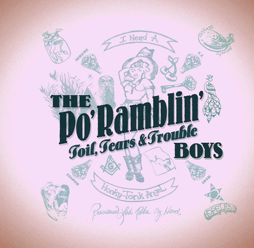 PO' RAMBLIN' BOYS, THE - Toil, Tears & Trouble